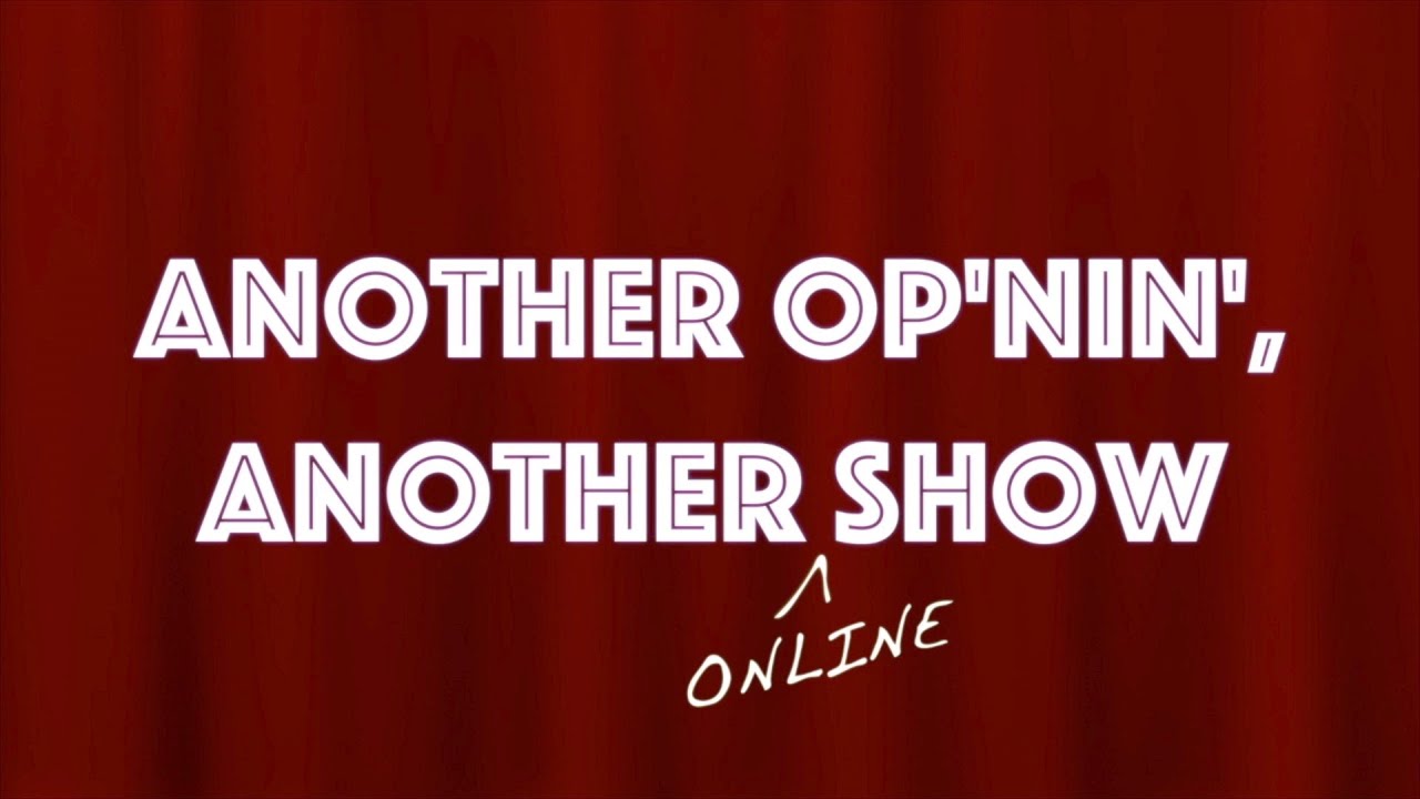 Another Op'nin', Another (Online) Show - Banbury Operatic Society (BOS)