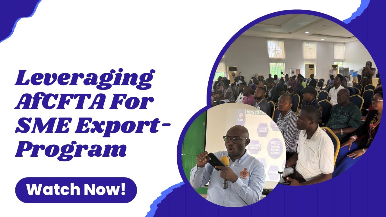 Leveraging AfCFTA For SME Export | The Program