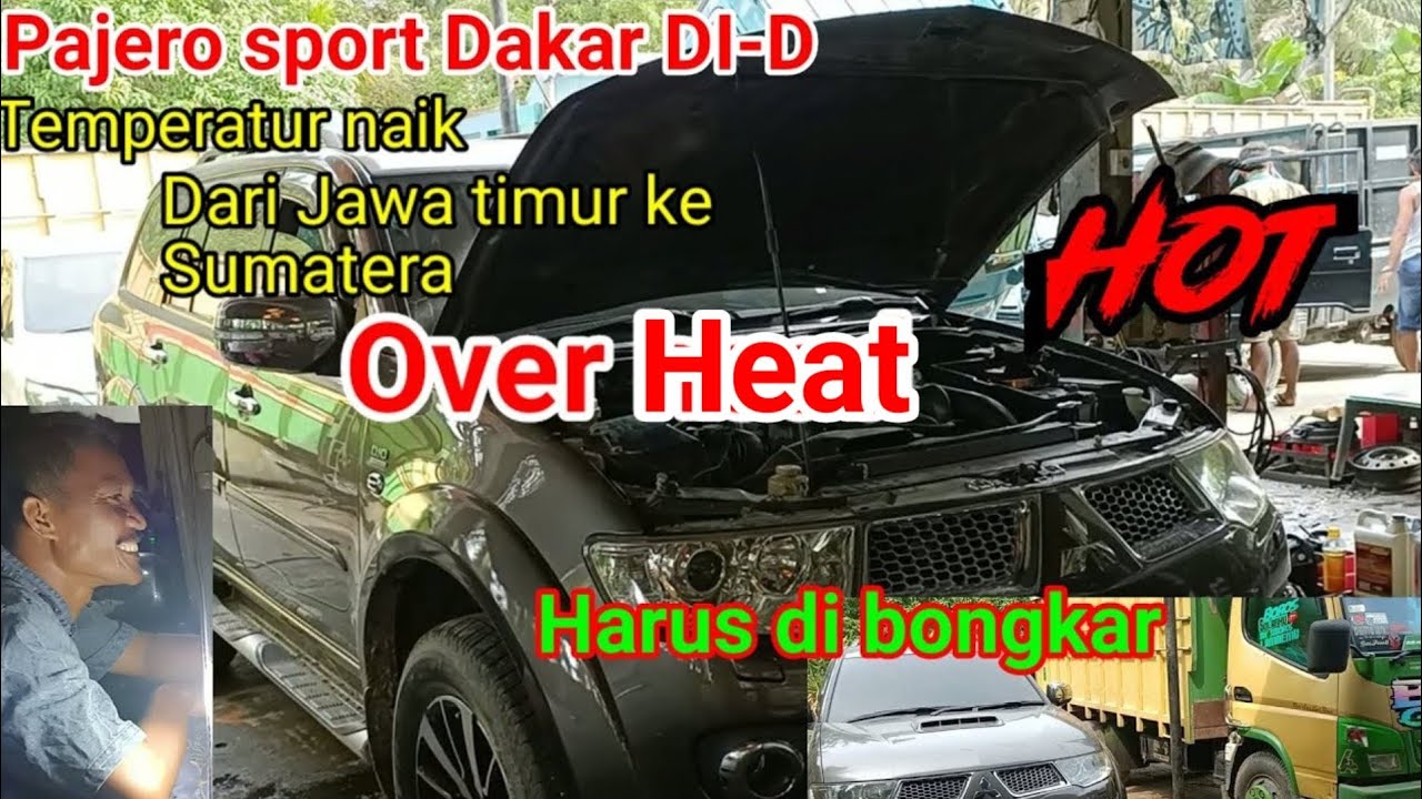 Apa saja Kerusakan setelah over heat | mesin Pajero sport Dakar DI-D