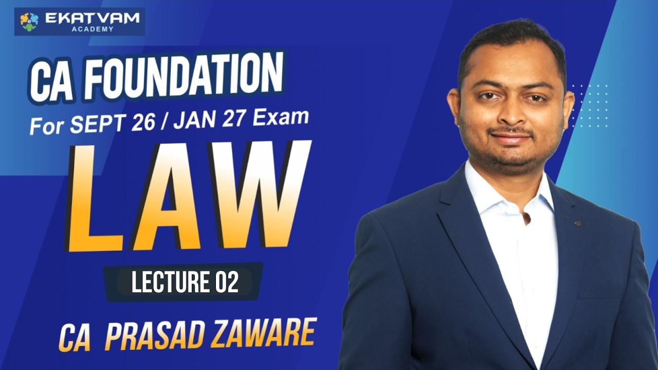 🚀 CA Foundation Law Lecture - 02 | New Batch 2026 📘 | Sept 2026 & Jan 2027 | CA Prasad Zaware