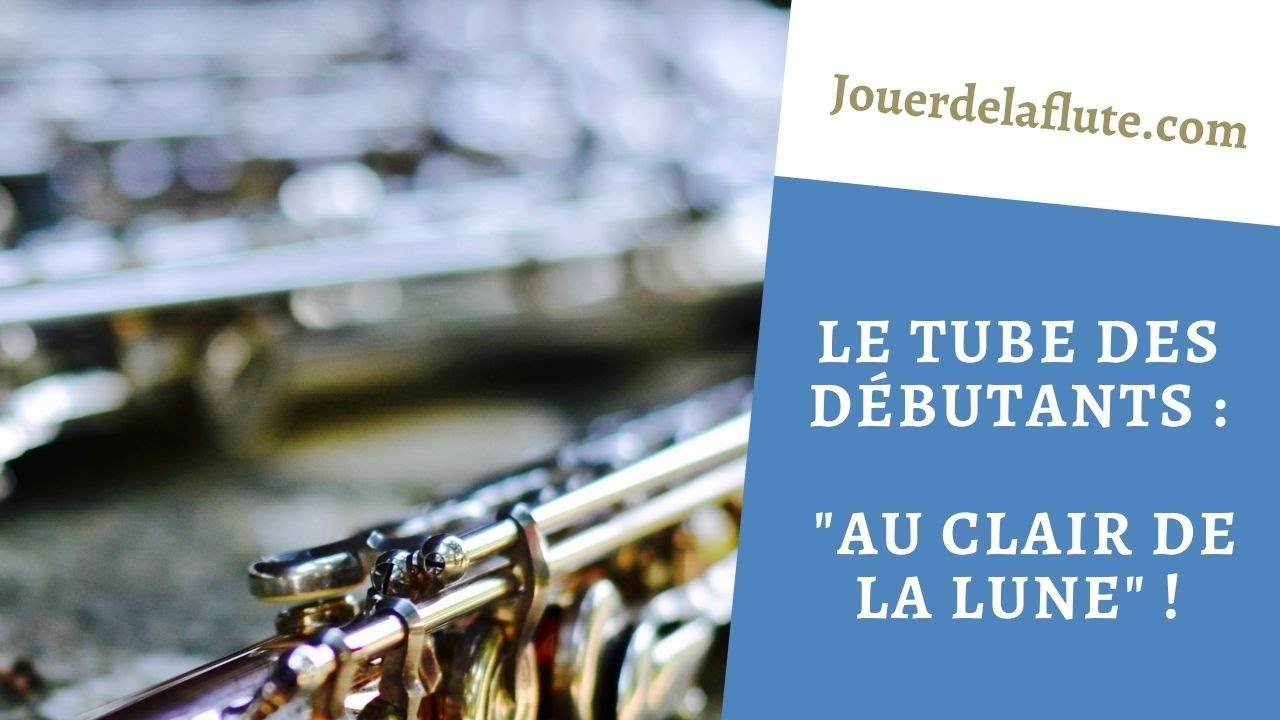 Le tube des débutants : 