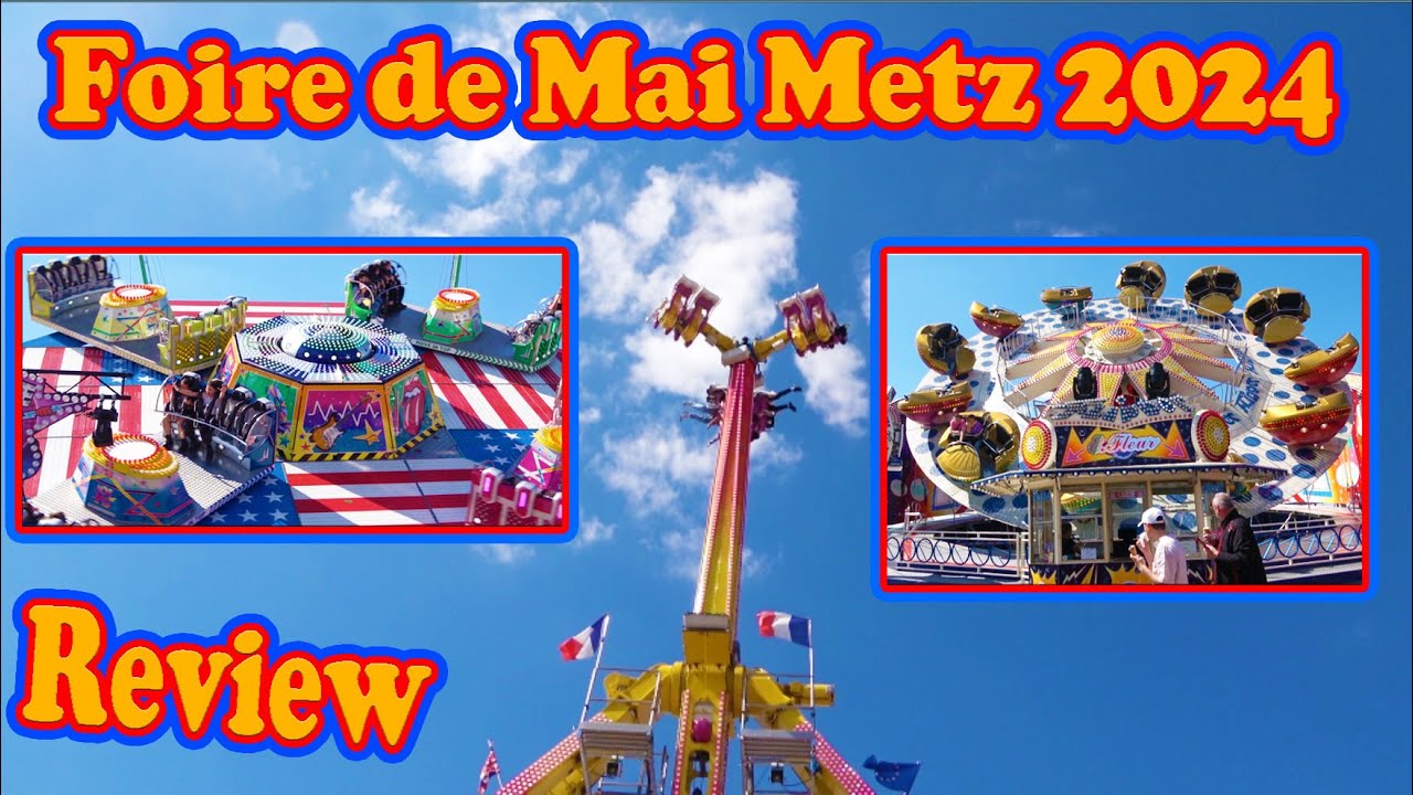 Review Foire de Mai Metz 2024