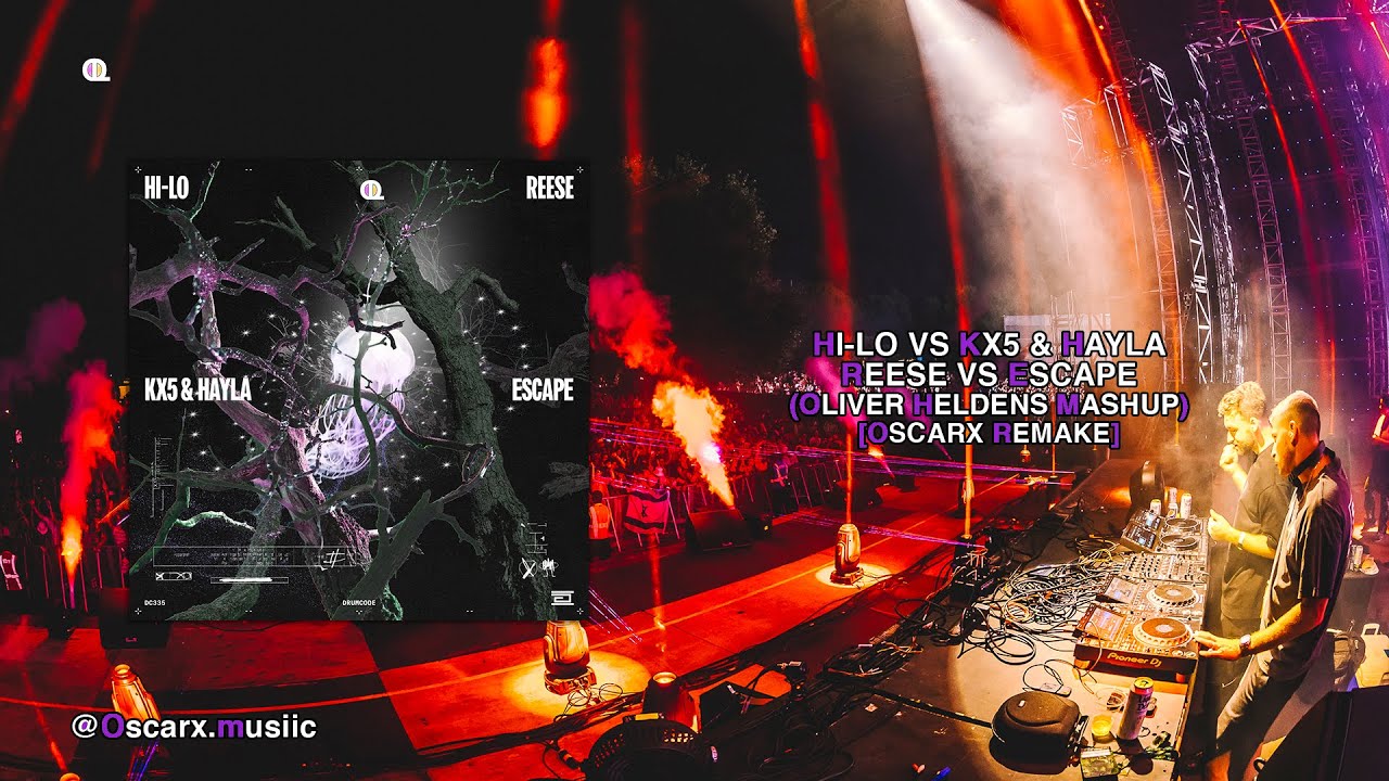 HI-LO vs Kx5 ft. HAYLA - Reese vs Escape (Oliver Heldens Mashup) [OscarX Remake]