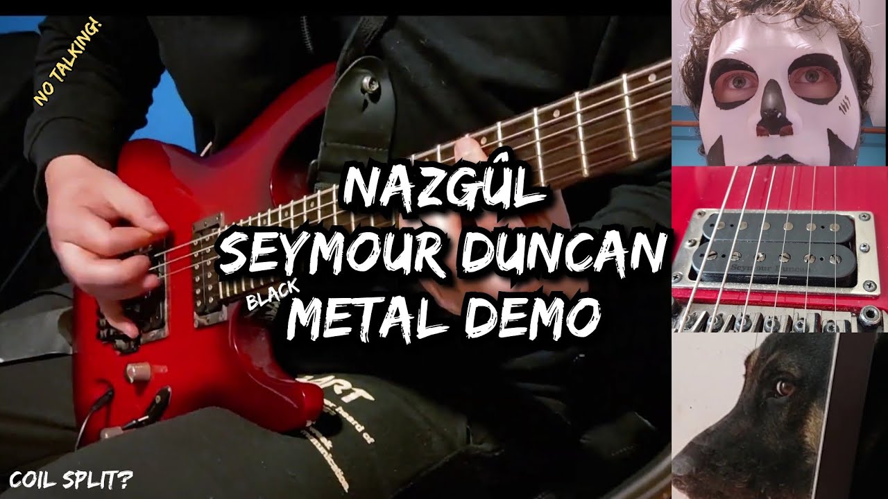 Seymour Duncan Nazgul Black Metal Demo / Most Brutal Guitar Pickup / Single Coil Mode?