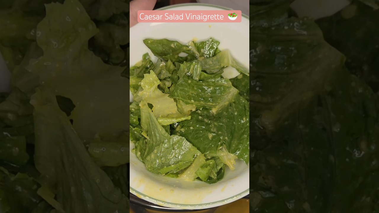 Caesar Salad with Homemade Vinaigrette  