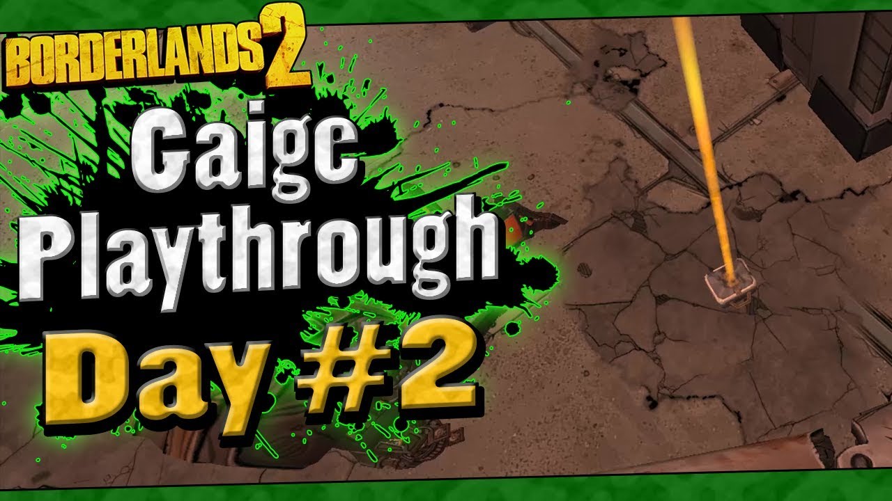 Borderlands 2 | Gaige Playthrough Funny Moments And Drops | Day #2
