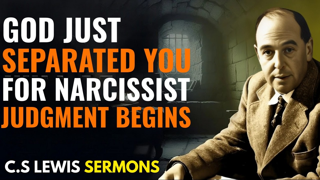 When God Cuts Toxic People From Your Life – Narcissist Judgment Explained || CS Lewis Sermons