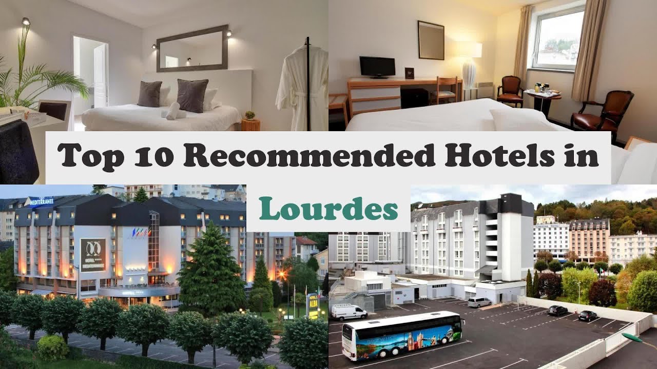 Top 10 Recommended Hotels In Lourdes | Luxury Hotels In Lourdes