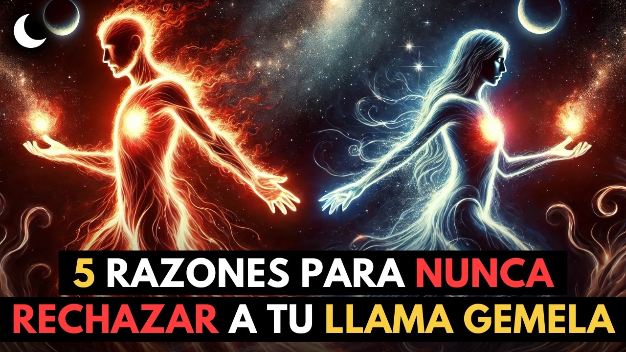 🔥LLAMAS GEMELAS: 5 RAZONES PARA NUNCA RECHAZAR A TU LLAMA GEMELA | Irradia tu Energía