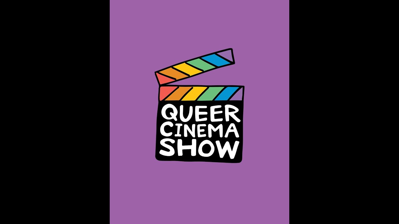 TRAILER | The Queer Cinema Show