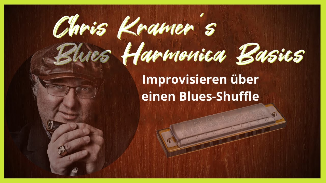 14. Improvisieren über einen Blues-Shuffle (deutsch) - Chris Kramer Tutorial: Blues Harmonica Basics