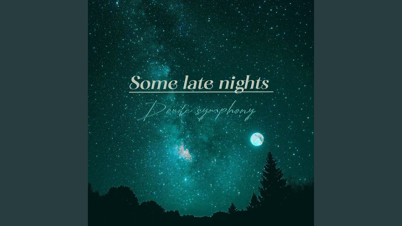 Some late nights