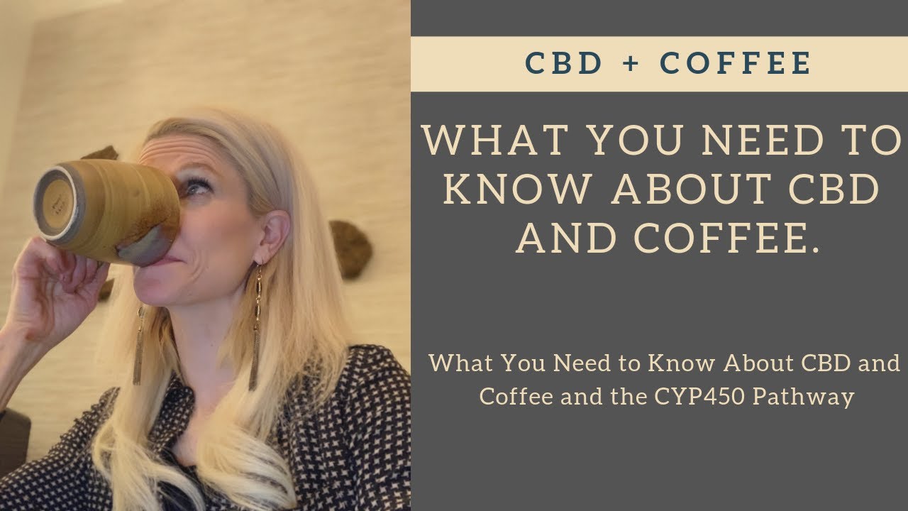 What You Need to Know About CBD and Coffee. As beneficial as they say?