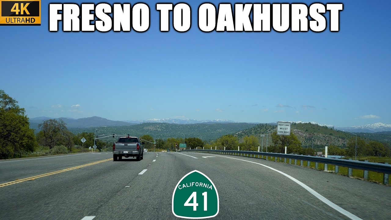 California Highway 41 North: Fresno to Oakhurst