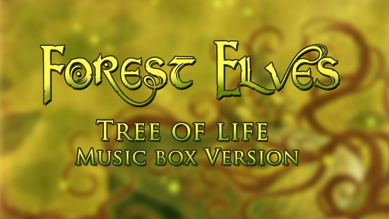 Forest Elves - Tree of Life 【Music Box Version】