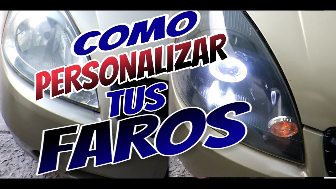 COMO PERSONALIZAR TUS FAROS ORIGINALES