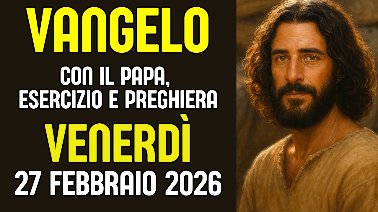VANGELO DEL GIORNO 27 FEBBRAIO 2026 🙏Come vivere una giustizia che supera quella dei farisei?