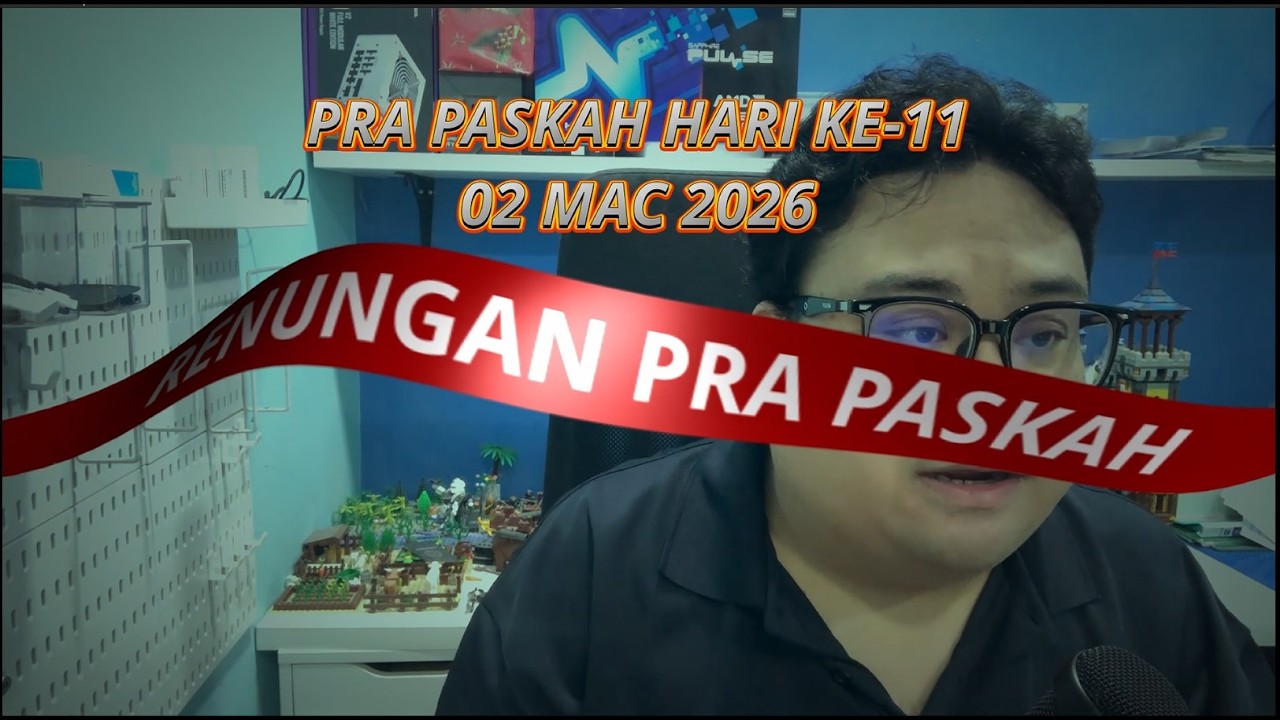 RENUNGAN PRA PASKAH HARI KESEBELAS || 02 MAC 2026||
