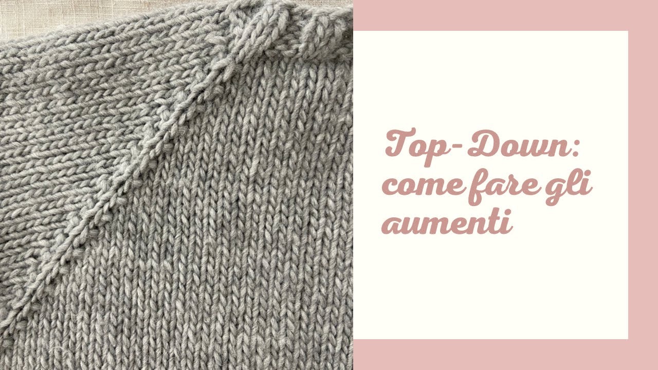 SylKnit&Crochet TUTORIAL: Top down - come fare gli aumenti
