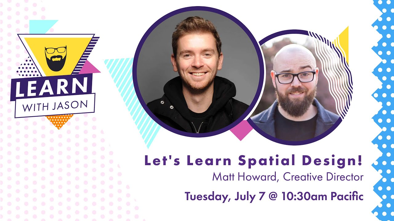 Let's Learn Spatial Design! (with Matt Howard) &mdash; Learn With Jason