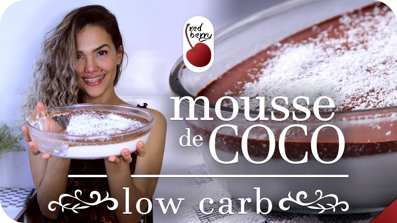 MOUSSE DE COCO E CHOCOLATE LOW CARB |  Sobremesa Fácil e Rápida