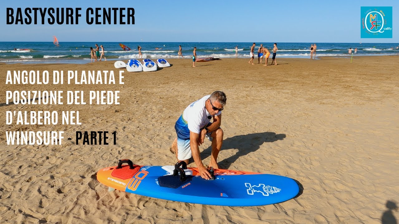 Posizione del piede d'albero sulla tavola da windsurf e angolo di planata. Prima parte.