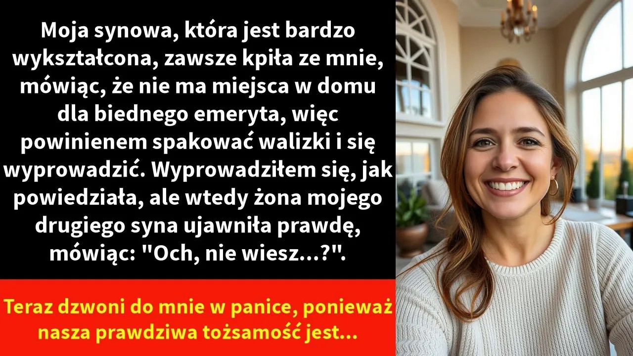 Moja synowa, która jest bardzo wykształcona, zawsze kpiła ze mnie, mówiąc, że nie ma miejsca w domu
