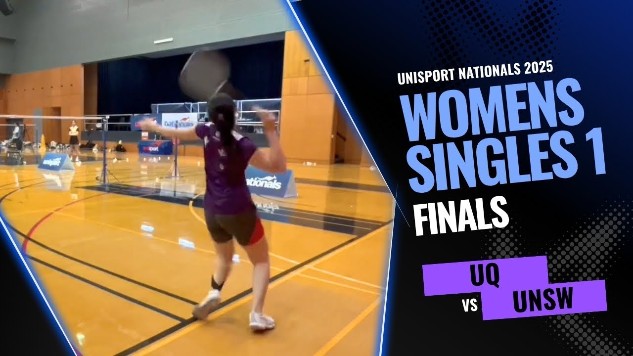 UniSport Nationals Finals | UQ vs UNSW | Womens Singles 1