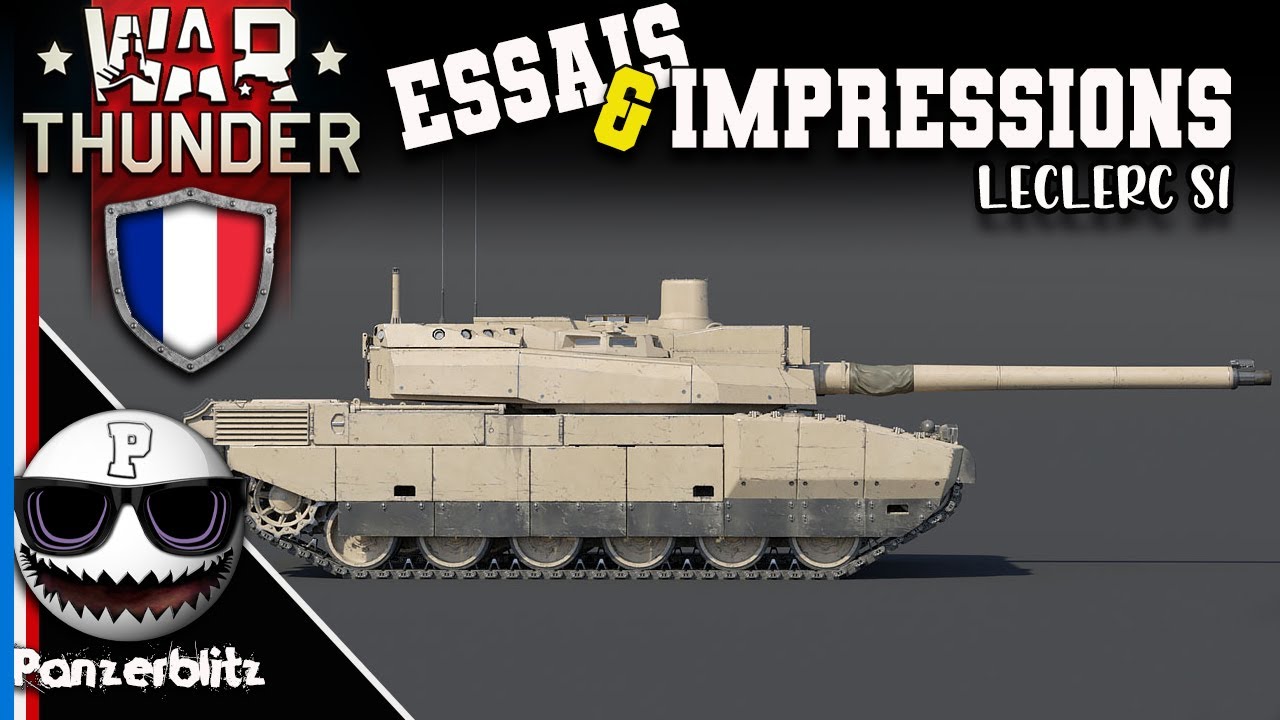 WAR THUNDER — ТЕСТЫ И ВПЕЧАТЛЕНИЯ: LECLERC S1, французский танк. (С модулями)