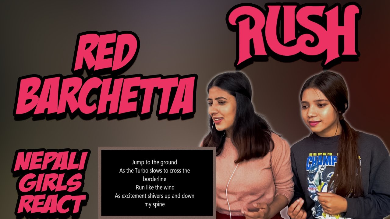 RUSH REACTION | RED BARCHETTA REACTION | LYRICS VIDEO | PATREON REQUEST | NEPALI GIRLS REACT