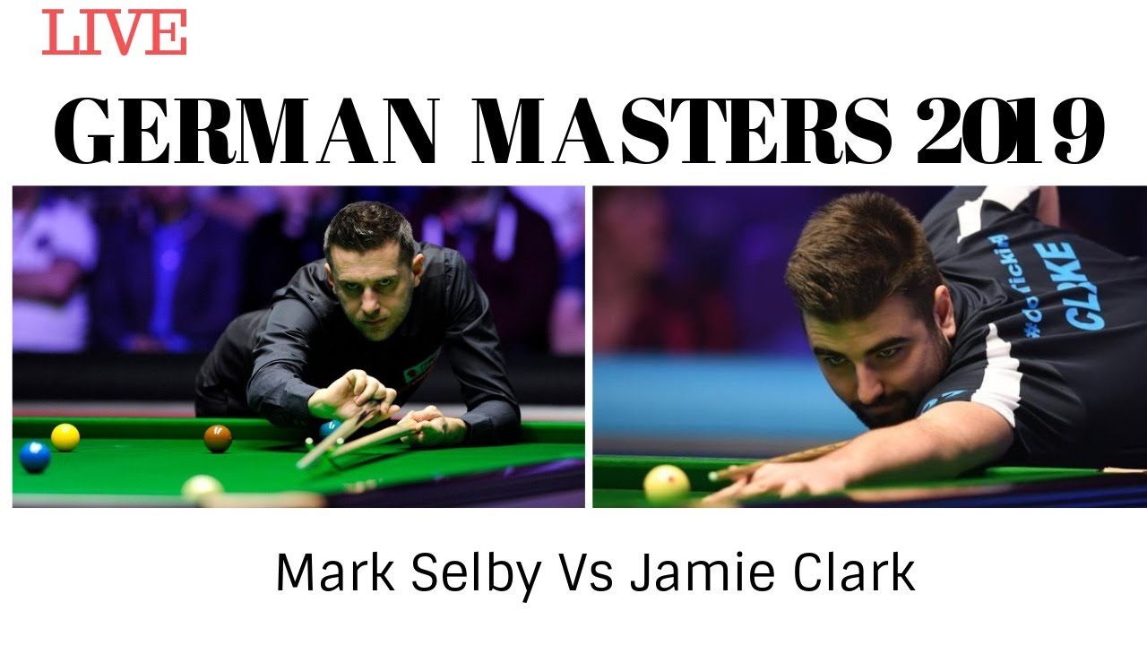 📌🔥MARK SELBY VS JAMIE CLARKE GERMAN MASTERS 2020 Live Stream