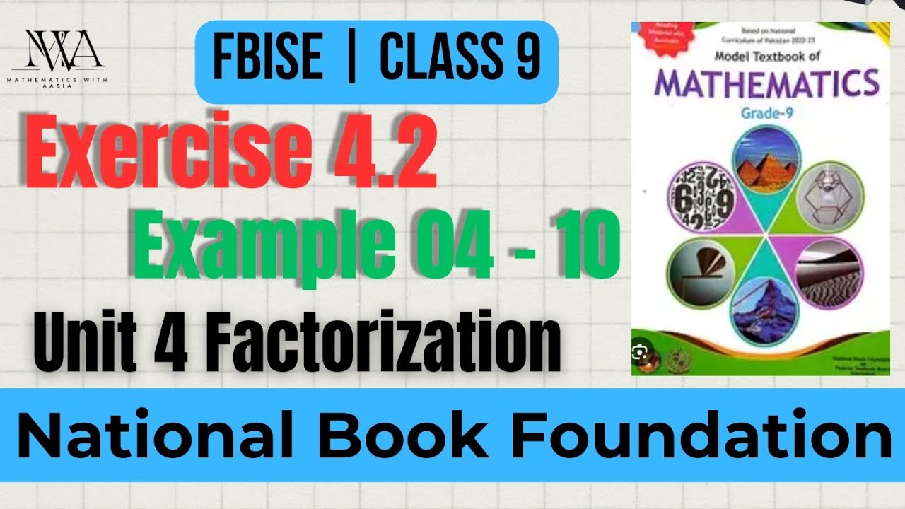 Class 9 Maths Chapter 4 Factorization Exercise 4.2 Examples 4 to 10 Federal Board NBF #maths 