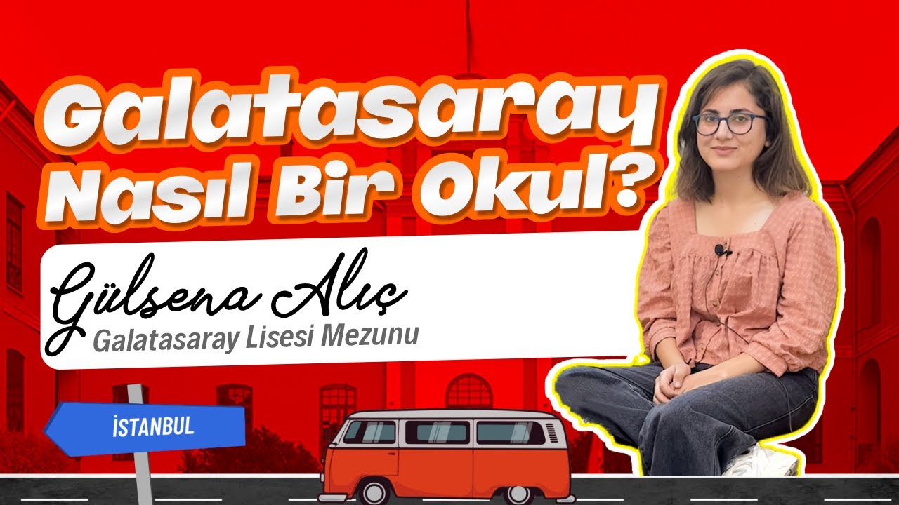 Galatasaray Lisesi Nasıl Bir Okul?