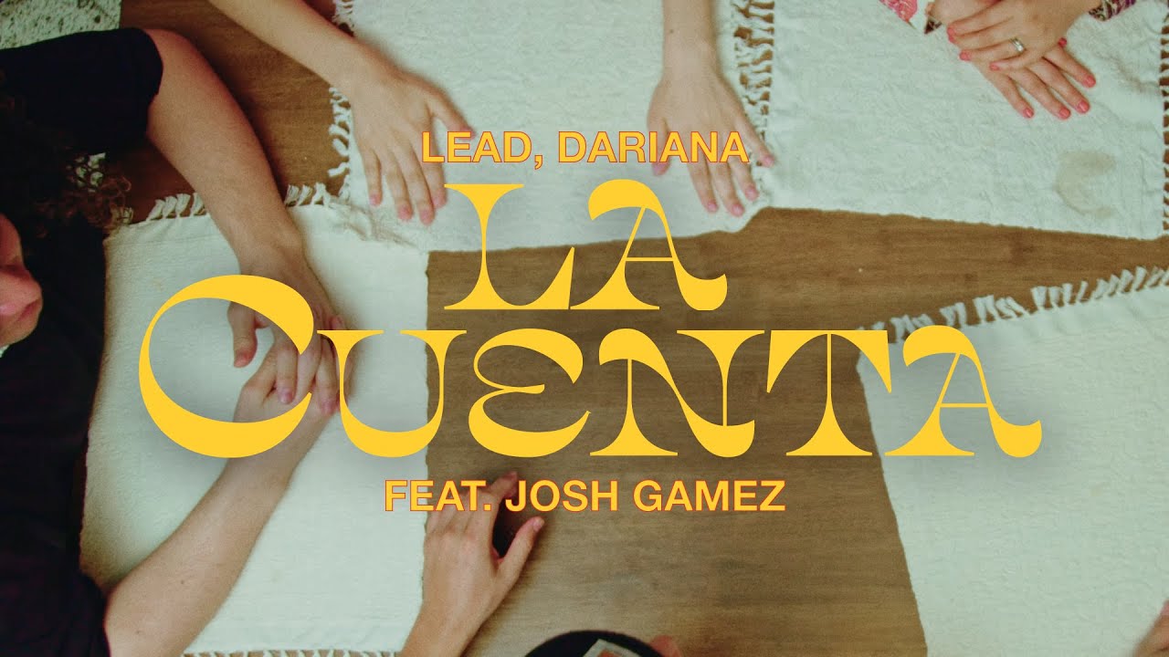 LEAD, DARIANA & JOSH GAMEZ - LA CUENTA (Lyric Video Oficial)