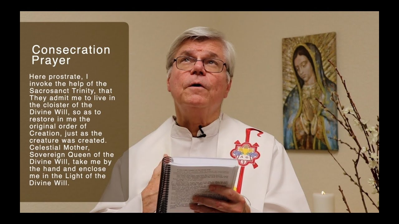 Fr Jim Blount, SOLT-Consecration Prayer+Intro to Living In the Divine Will through Luisa Piccarreta