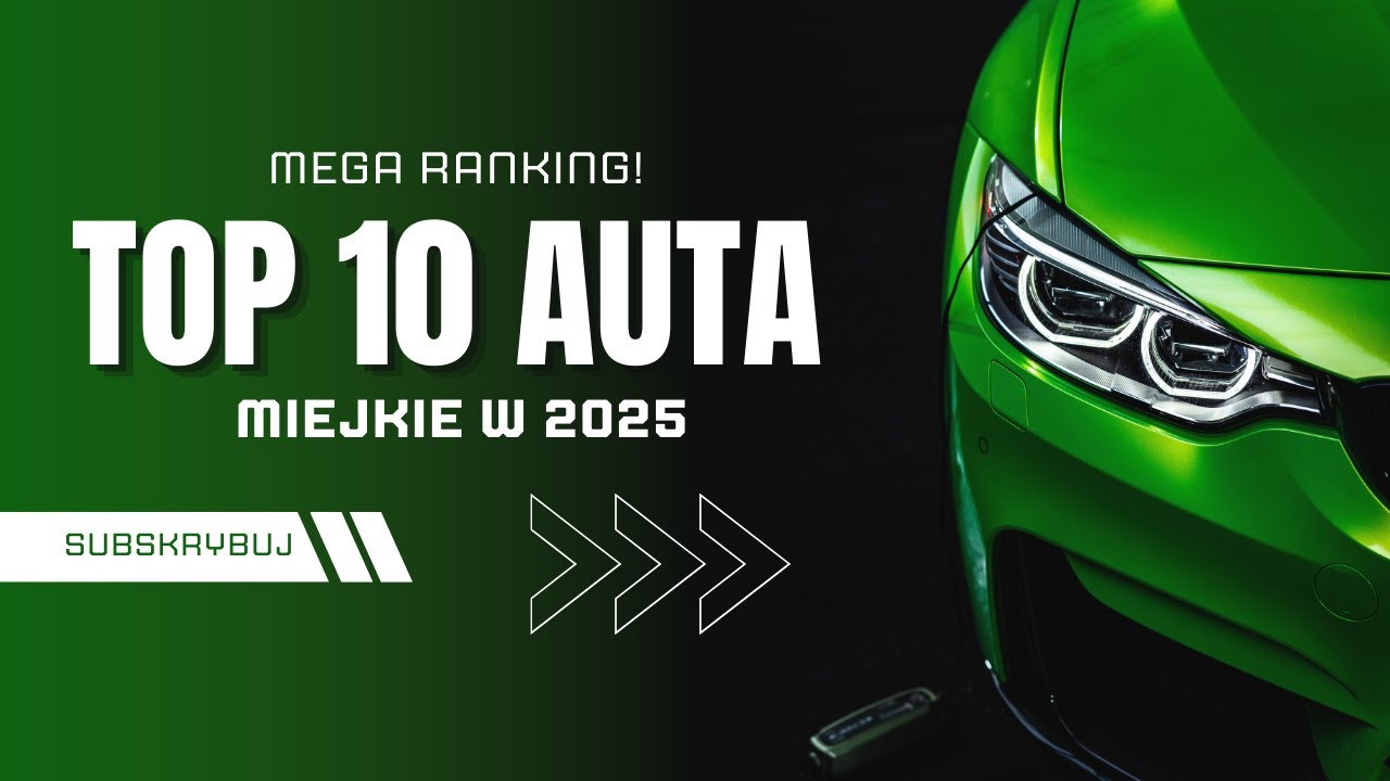 TOP 10 NAJLEPSZE AUTA MIEJSKIE W 2025 - ekonomiczne i funkcjonalne!