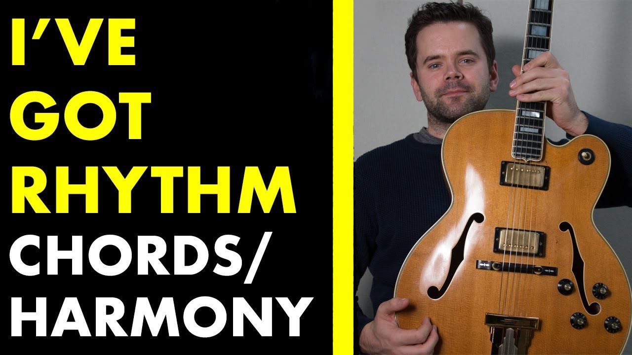 🔴I've got Rhythm // chords, harmony and variations 🎸 (Beginner jazz standards guitar lesson)
