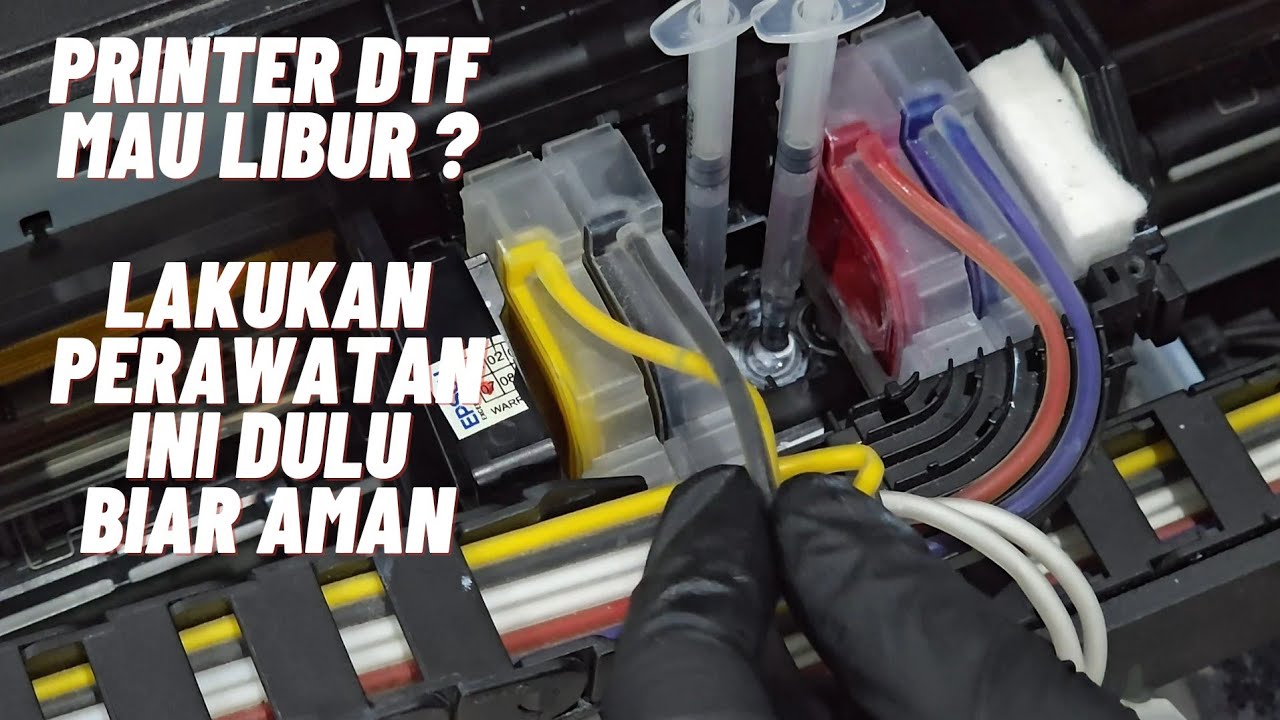 PERAWATAN SEBELUM & SESUDAH LIBURAN PRINTER DTF PRINTGAZER TITAN