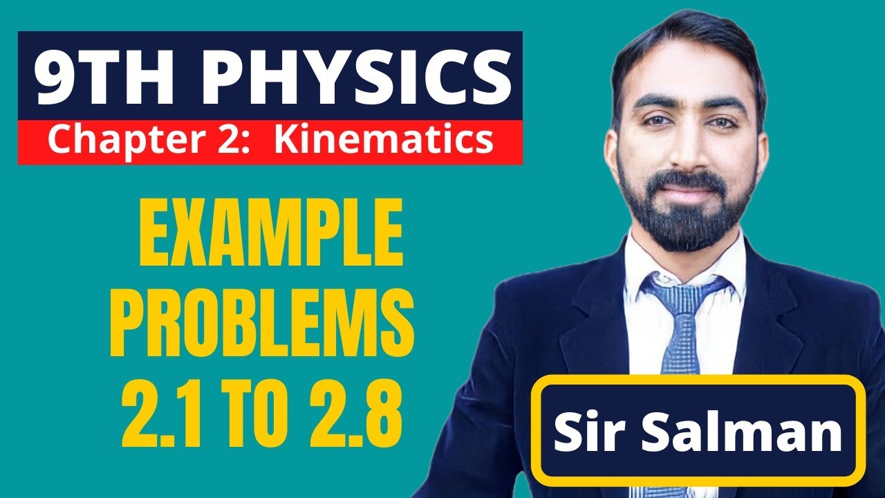 9th Class | Physics | Chapter 2 | Kinematics | Example Problems 2.1 to 2.8 |Lec.8 | Haytham Academy