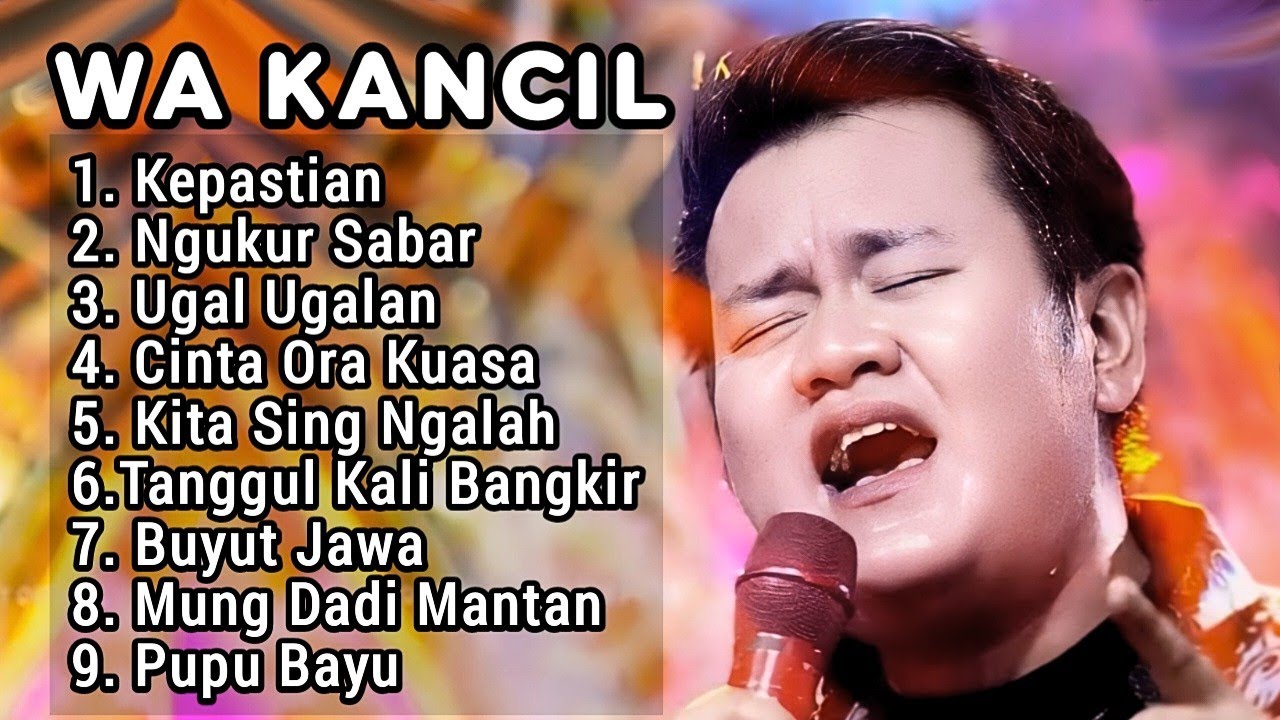LAGU WA KANCIL FULL ALBUM TERBARU 2024 ‼️ KEPASTIAN