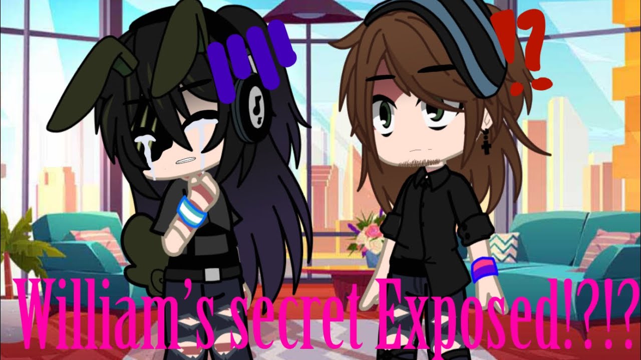 William’s Secret Exposed!? ||13+||~||Helliam||