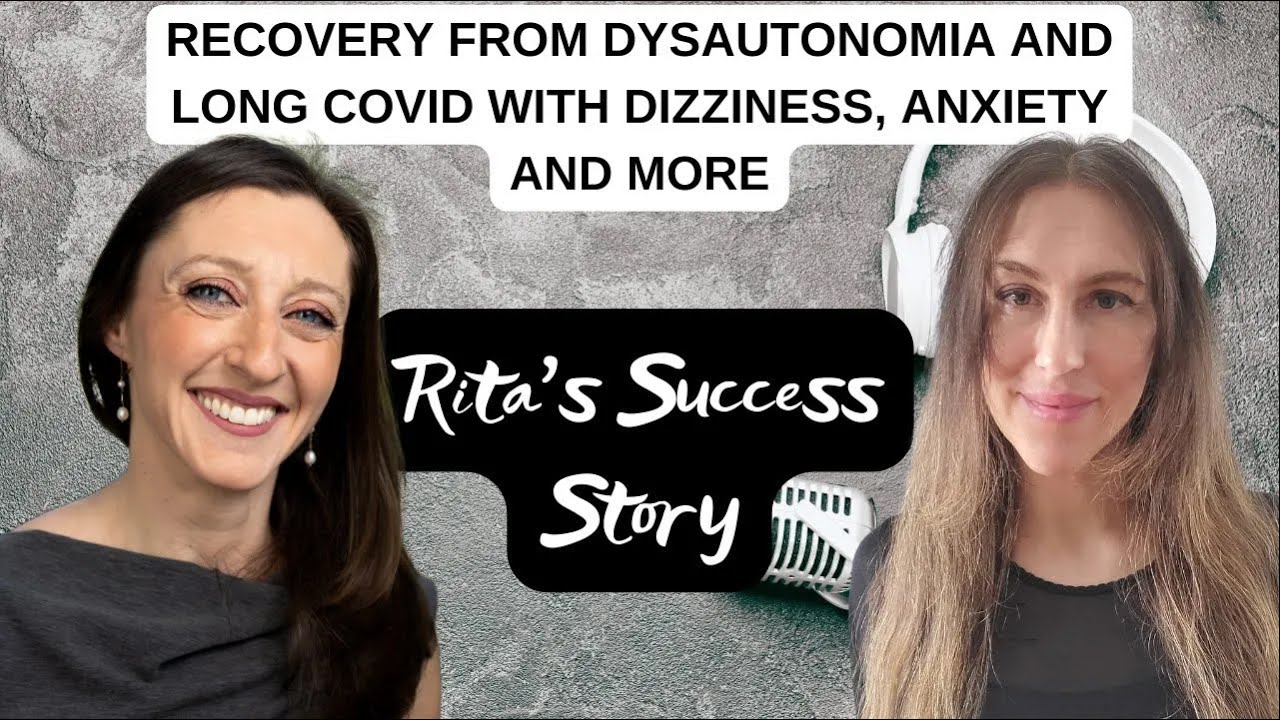 Rita’s Success Story: Recovery from Dysautonomia and Long COVID with Dizziness, Anxiety and More