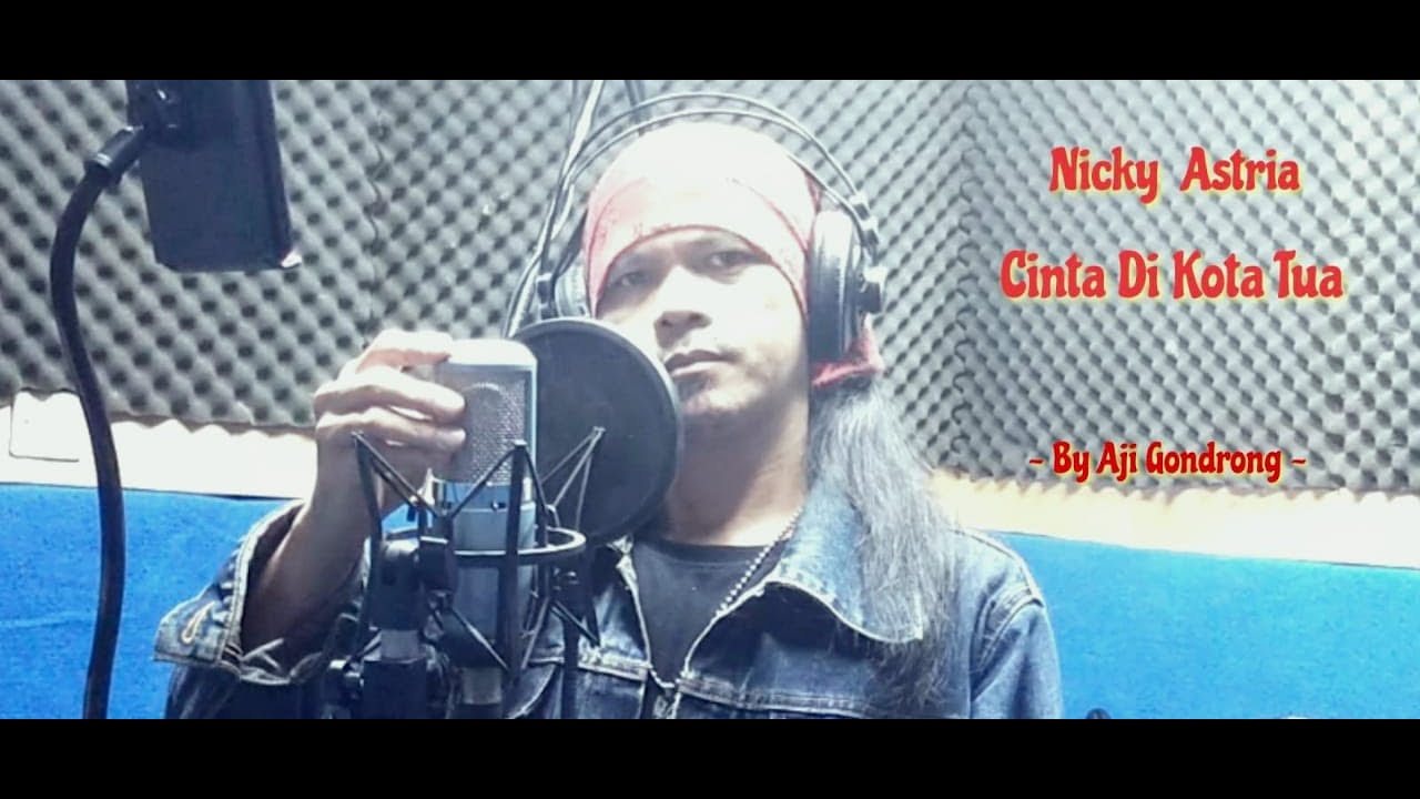 Cinta Di Kota Tua Nicky Astria || Cover By Aji Gondrong{ORIGINAL VERSION}