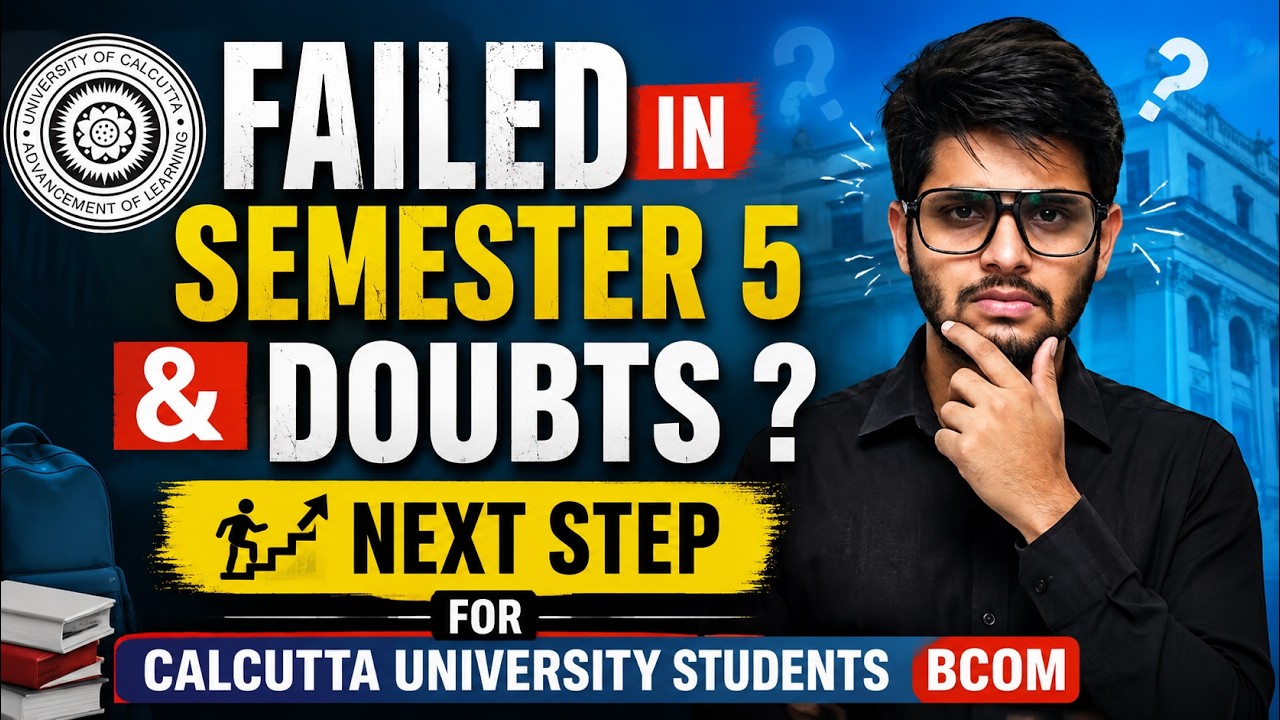 Failed in Semester 5 & Doubts ? | Next Step for Calcutta University Students BCom 