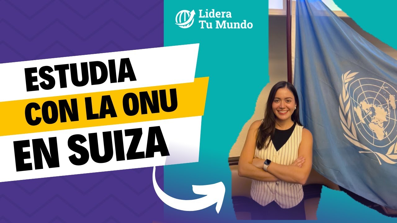 Cómo Estudiar con la ONU en Ginebra | UN Graduate Study Program