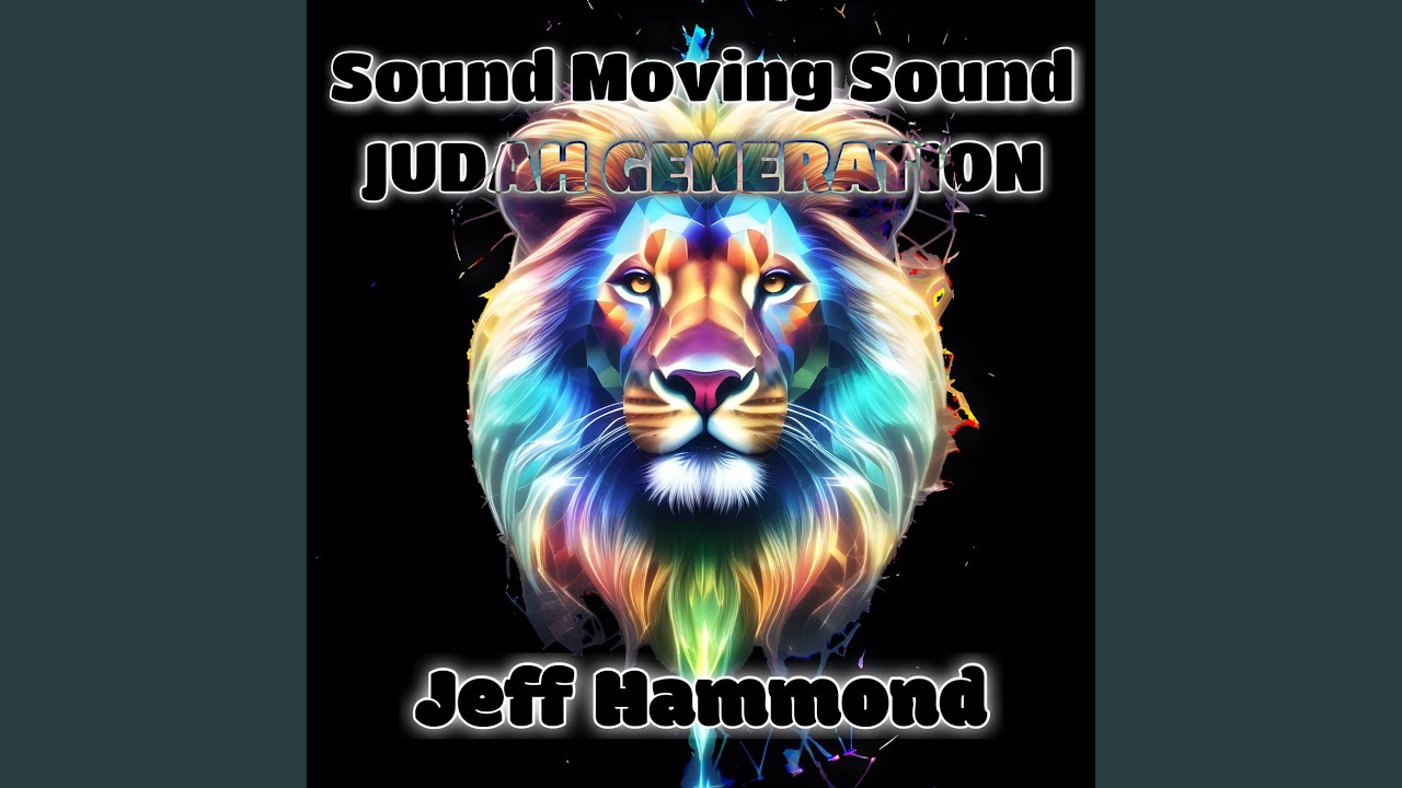 Sound Moving Sound (Judah Generation)