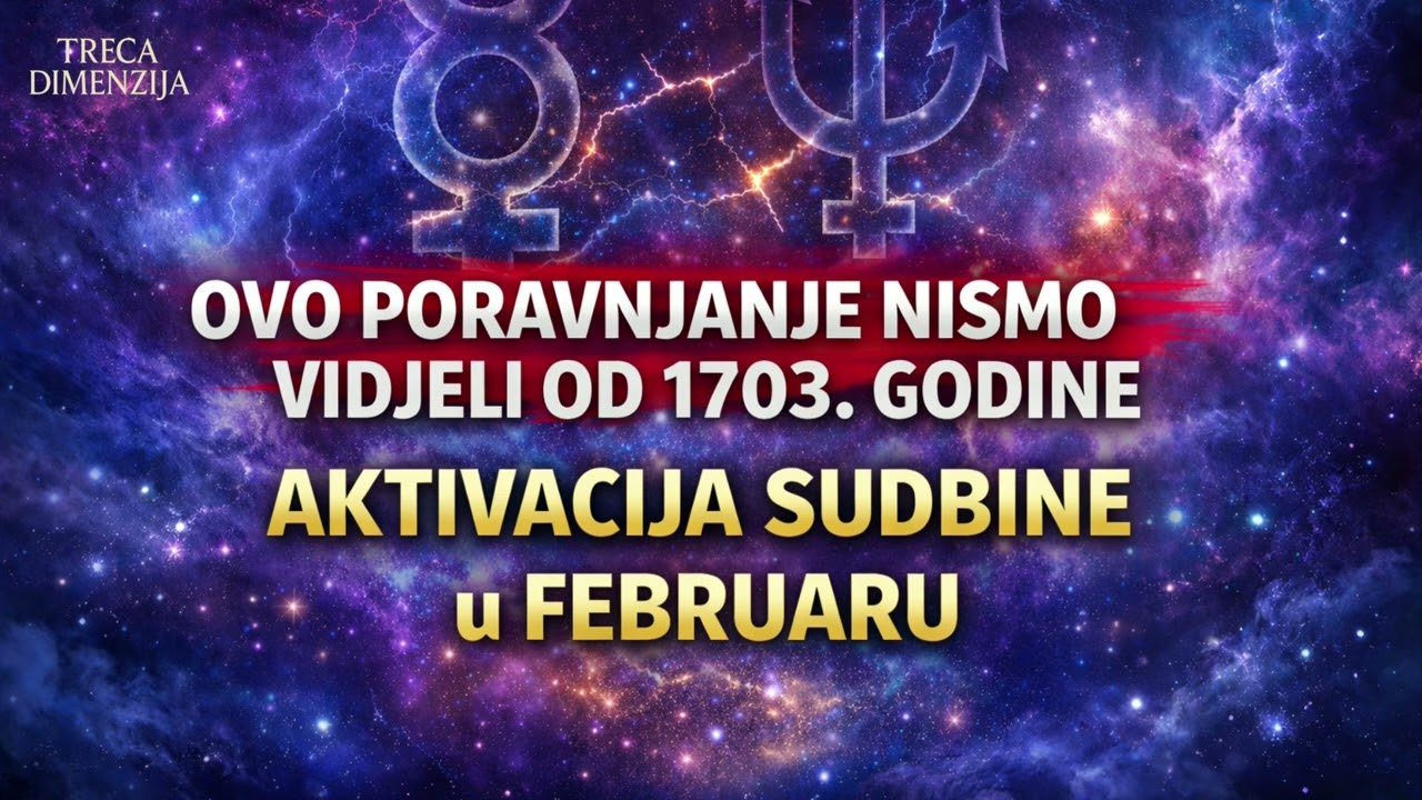 Ovo Poravnanje Nismo Vidjeli Od 1703. Godine. Aktivacija SUDBINE u Februaru