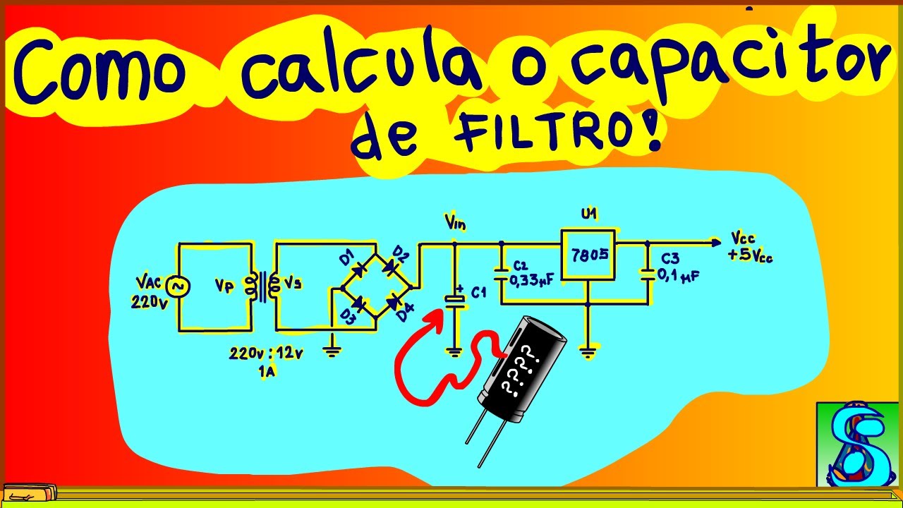 CIRCUITOS: Cálculo prático do capacitor de filtro no regulador de tensão
