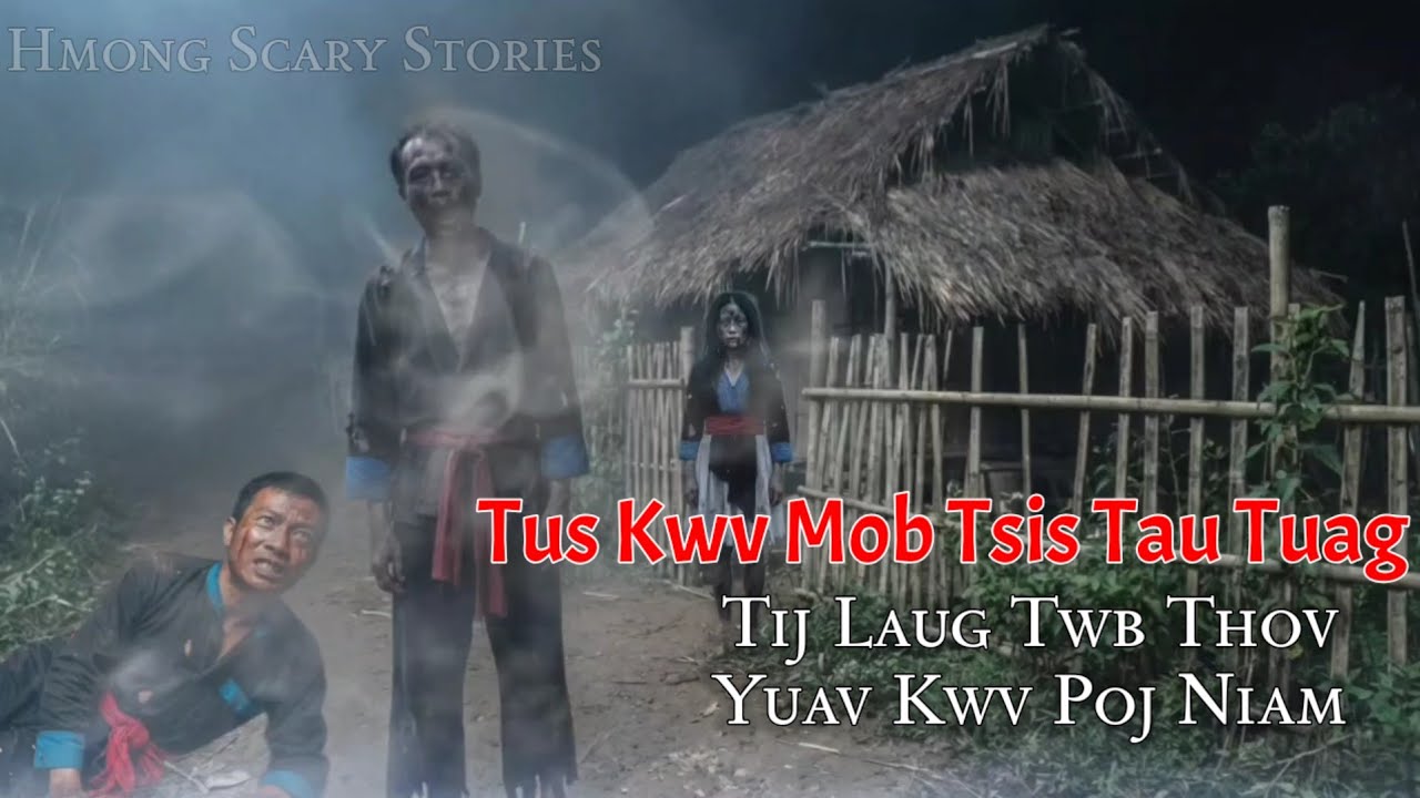 Scary Stories​ - Tus Kwv Mob​ Tsis​ Tau​ Tuag,Tij Laug Twb​ Thov​ Yuav​ Kwv​ Poj​ Niam​ 19-12-2025