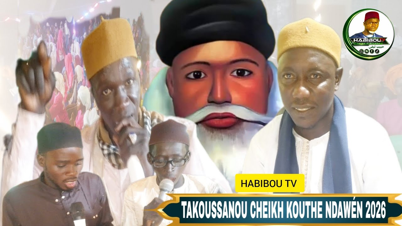 EN DIRECT TAKOUSSANOU CHEIKH AHMED TIDIANE CHRIF 2026 À KOUTHE NDAWÉN AVEC HABIBOU TV 